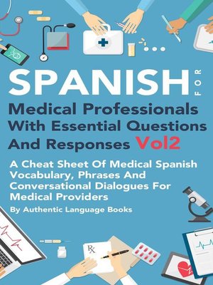 cover image of Spanish for Medical Professionals With Essential Questions and Responses Vol 2